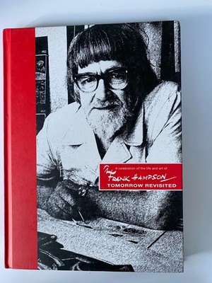 Tomorrow Revisited The Complete Frank Hampson Story signed Ist edition 2010