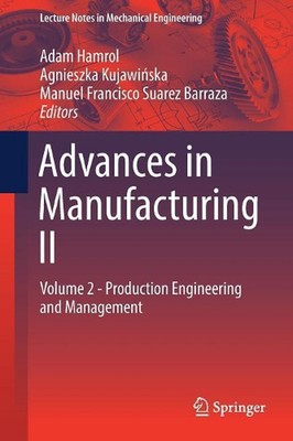 Advances in Manufacturing II: Volume 2 - Production Engineering and Management b