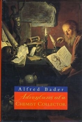 Adventures of a Chemist Collector by Bader, Alfred 0297834614 FREE Shipping