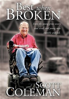 Best When Broken: Even the Young Grow Weary and Tired, and Young Men Stumble and
