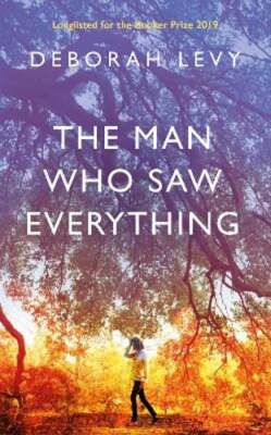 The Man Who Saw Everything by Deborah Levy: Used