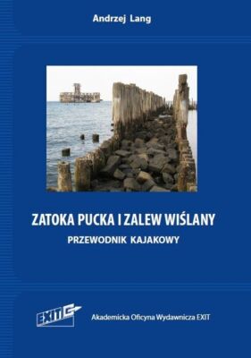 Zatoka Pucka i Zalew Wiślany. Przewodnik kajakowy (Wislany)
