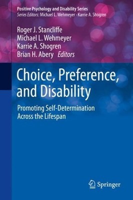 Choice, Preference, and Disability: Promoting Self-Determination Across the Life