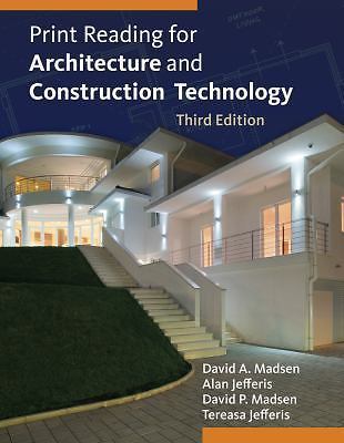 Print Reading for Architecture and Construction Technology, Third Edition