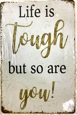 TIN SIGN new 8x12 Life quote tough inspiration motivation teacher class room C56