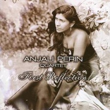 Anjali Perin: First Reflection
