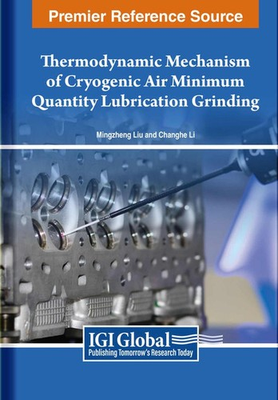 #ad Thermodynamic Mechanism of Cryogenic Air Minimum Quantity Lubrication Grinding b $326.94