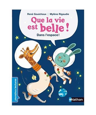Que la vie est belle...Dans l'espace!, Gouichoux, Rene