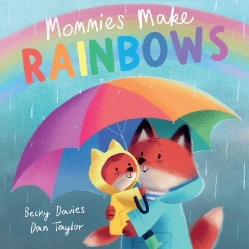 Becky Davies Mommies Make Rainbows (Tascabile)
