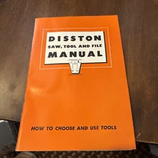 Disston Saw, Tool and File Manual - How to Choose and Use Tools - Vintage 