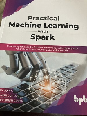 Practical Machine Learning With Spark