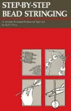 Step-By-Step Bead Stringing: A Complete Illustrated Professional Approach: Used