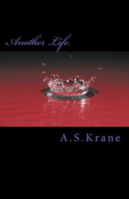Another Life.: Book 1 (Start) - Paperback NEW Krane, A. S. 01/01/2016