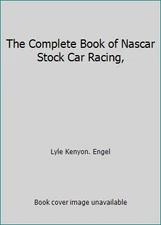 The Complete Book of Nascar Stock Car Racing, by Lyle Kenyon. Engel