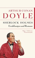 Sherlock Holmes: Erzählungen und Romane (Weltliteratur Dünndruckausgabe, Ba ...