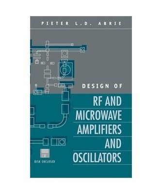 Design of RF and Microwave Amplifiers and Oscillators, Abrie, Pieter L. D.
