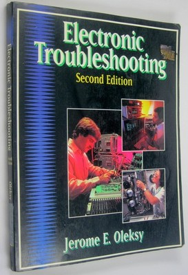 Electronic Troubleshooting: Student Text - paperback Olesky