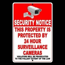 Security Notice This Property Protected 24 Hour Surveillance Cameras Sign /