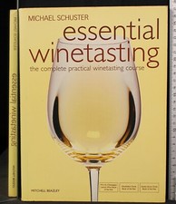 ESSENTIAL WINETASTING. MICHAEL SCHUSTER. MITCHELL BEAZLEY.