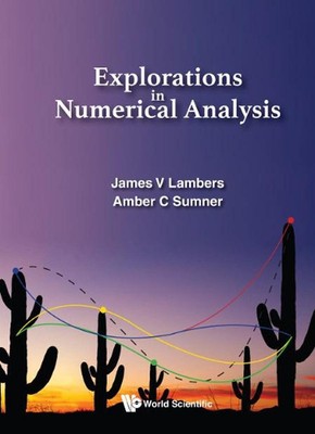 Explorations In Numerical Analysis by James V. Lambers (English) Paperback Book
