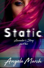 Static: Confessions of a Killer: Lavender's Story, Part Two (Can Be Read as a