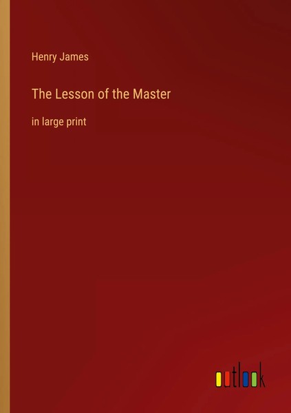 The Lesson Of The Master In Large Print Henry James Taschenbuch Englisch 2022-image