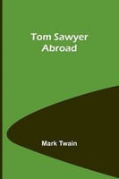 Tom Sawyer Abroad Mark Twain Taschenbuch Englisch 2024 Alpha Edition