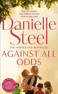 Against All Odds: A powerful story of a mother s unconditional love from the bil