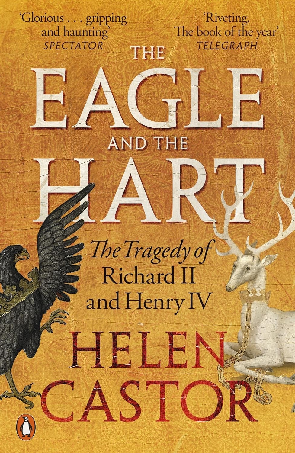 The Eagle and the Hart: The Tragedy of Richard II and Henry IV by Helen Castor - Image 6