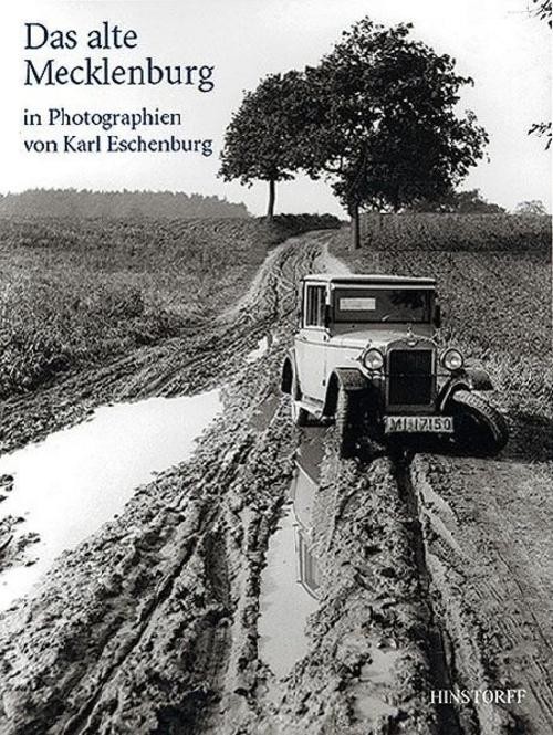 Das alte Mecklenburg in Photographien von Karl Eschenburg Jürgen Borchert