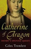 Catherine Of Aragon | Henry's Spanish Queen | Giles Tremlett | Englisch | Buch