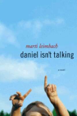 Daniel Isn't Talking by Marti Leimbach: Used