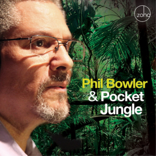 Phil Bowler Phil Bowler & Pocket Jungle (CD) Album