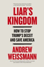 Liars Kingdom: How To Stop Trumps Deceit and ...