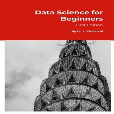 Data Science for Beginners: 1st Edition  Paperback Lulu Press, In