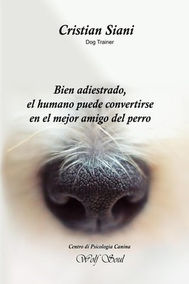 Bien adiestrado, el humano puede convertirse en el mejor amigo del perro (Spanis