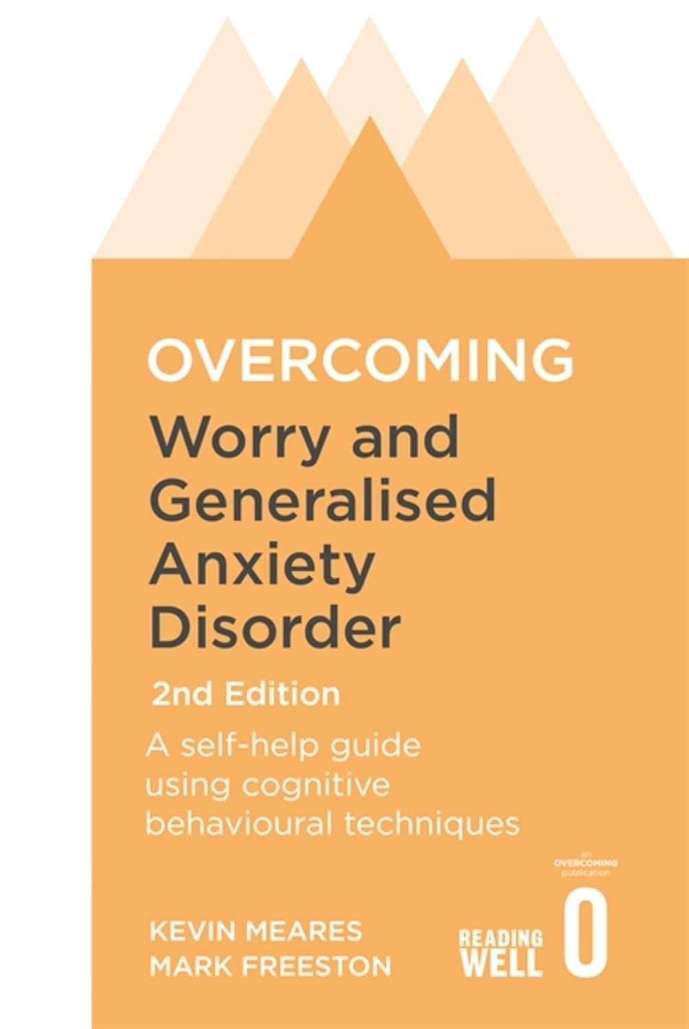 Overcoming Worry and Generalised Anxiety Disorder, 2nd Edition: A self-help gui