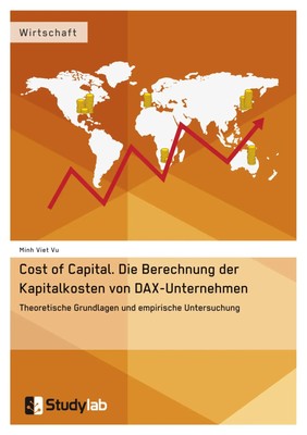 Minh Viet Vu | Cost of Capital. Die Berechnung der Kapitalkosten von...