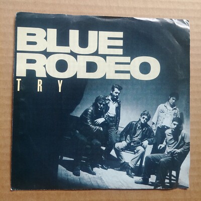 BLUE RODEO Try DJ PROMO POP 45 7'' Vinyl Record POP Atlantic