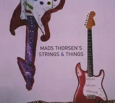 Thorsen,Mads - Mads Thorsen'S Strings & Things