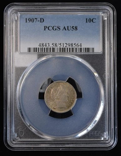 New Listing1907 D Barber Dime 10c- PCGS AU 58 Better Date & Coin Denver Mint