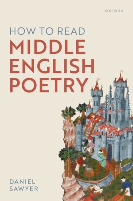 How to Read Middle English Poetry by Daniel  Sawyer (Paperback Book)