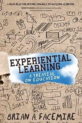 Experiential Learning: A Treatise - Paperback, by Facemire Brian A - Very Good