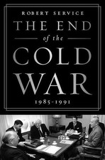The End of the Cold War: 1985-1991 by Robert Service (English) Paperback Book