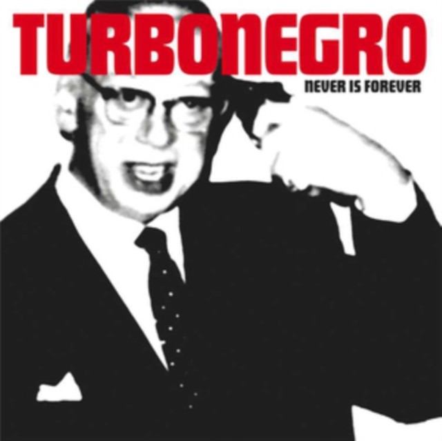 Turbonegro Never Is Forever - Image 3