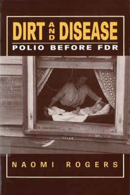 #ad Dirt and Disease : Polio Before FDR Paperback Naomi Rogers $6.41
