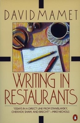 Writing in Restaurants; Exuvial Magic; Life by Mamet, Professor David 0140089810