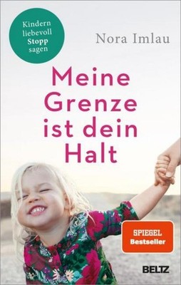 Nora Imlau Imlau, Nora/Meine Grenze ist dein Halt