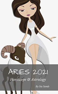 Aries 2021 Horoscope & Astrology (Horoscopes 2021) - Paperback NEW Sands, Sia 01