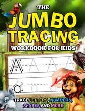 The Jumbo Tracing Workbook for Kids: Trace Letters, Numbers, Shapes and M - GOOD